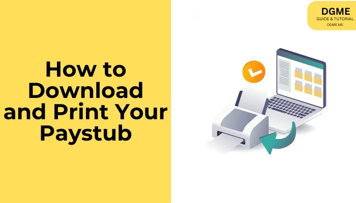 How to Download and Print Your Paystub